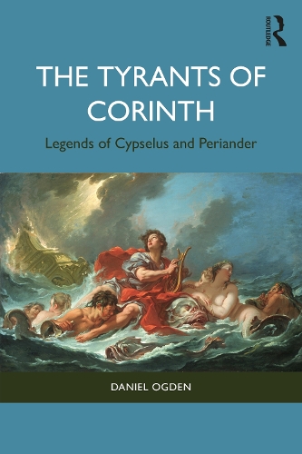 Бумажная книга «The Tyrants of Corinth: Legends of Cypselus and Periander», автор Дэниел Огден - фото №1