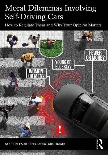 [object Object] «Moral Dilemmas Involving Self-Driving Cars: How to Regulate Them and Why Your Opinion Matters», автор Лэндо Кирчмейр - фото №1