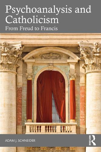 Бумажная книга «Psychoanalysis and Catholicism: From Freud to Francis», автор Адам Дж. Шнайдер - фото №1