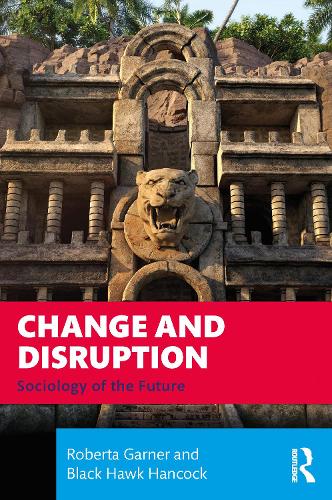 [object Object] «Change and Disruption: Sociology of the Future», авторів Блек Хоук Хенкок, Роберта Гарнер - фото №1