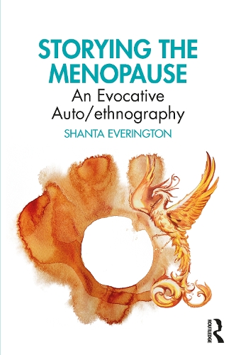 Бумажная книга «Storying the Menopause: An Evocative Auto/ethnography», автор Шанта Эверингтон - фото №1