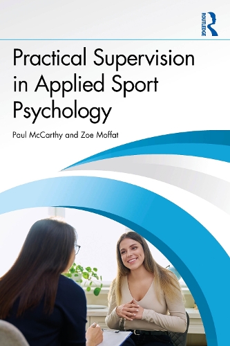 Паперова книга «Practical Supervision in Applied Sport Psychology», авторів Ліндсі Бернс, Пол Маккарті, Зої Моффат - фото №1
