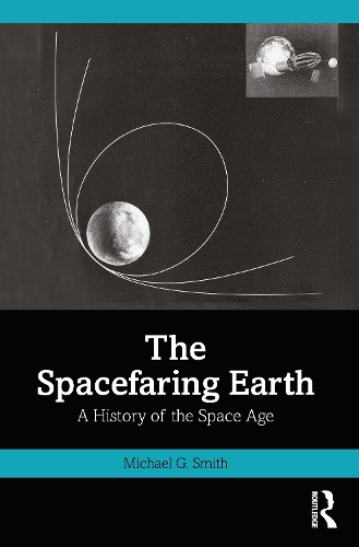 Бумажная книга «The Spacefaring Earth: A History of the Space Age», автор Майкл Г Смит - фото №1