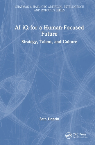 Бумажная книга «AI iQ for a Human-Focused Future: Strategy, Talent, and Culture», автор Сет Добрин - фото №1