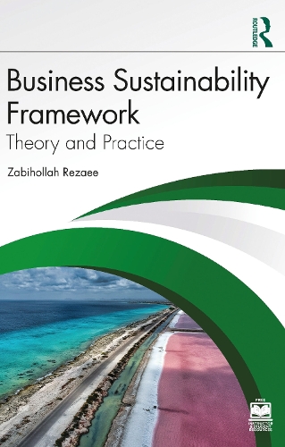 Бумажная книга «Business Sustainability Framework: Theory and Practice», автор Забихолла Резаи - фото №1