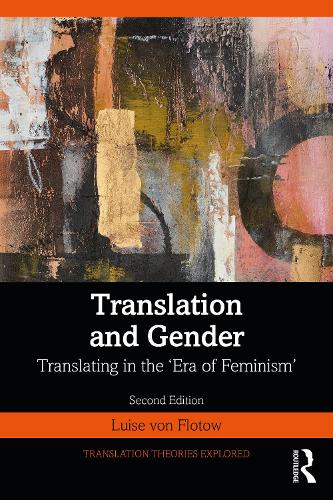 Бумажная книга «Translation and Gender: Translating in the ‘Era of Feminism'», автор Луиза фон Флотов - фото №1