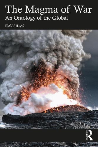 Бумажная книга «The Magma of War: An Ontology of the Global», автор Эдгар Иллас - фото №1