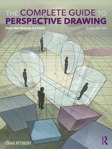 Бумажная книга «The Complete Guide to Perspective Drawing: From One-Point to Six-Point», автор Крейг Эттебери - фото №1
