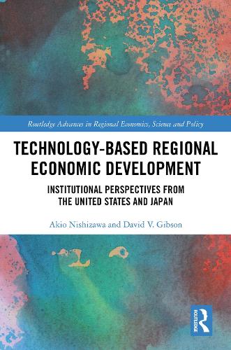Паперова книга «Technology-Based Regional Economic Development: Institutional Perspectives from the United States and Japan», авторів Акіо Нішізава, Девід В. Гібсон - фото №1