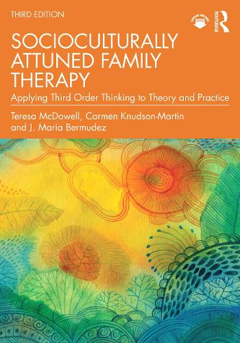 Бумажная книга «Socioculturally Attuned Family Therapy: Applying Third Order Thinking to Theory and Practice», авторов Кармен Кнудсон-Мартин, Дж. Мария Бермудес, Тереза Макдауэлл - фото №1