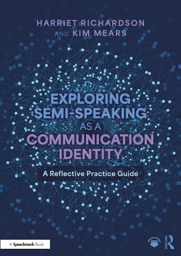 Бумажная книга «Exploring Semi-Speaking as a Communication Identity: A Reflective Practice Guide», авторов Гарриет Ричардсон, Ким Мирс - фото №1
