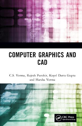 [object Object] «Computer Graphics and CAD», авторів К.С. Верма, Харша Верма, Койел Датта Гупта, Раджеш Пурохіт - фото №1