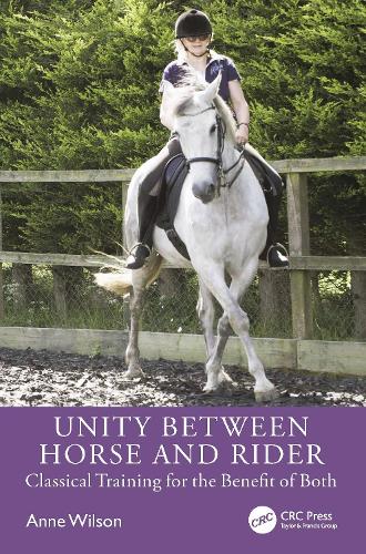 Бумажная книга «Unity between Horse and Rider: Classical Training for the Benefit of Both», автор Энн Уилсон - фото №1