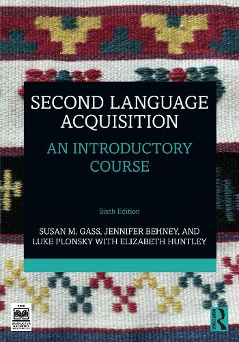 Бумажная книга «Second Language Acquisition: An Introductory Course», авторов Элизабет Хантли, Дженнифер Бехни, Люк Плонски, Сьюзен М. Гасс - фото №1