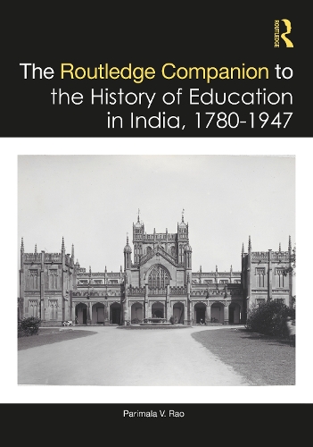 Бумажная книга «The Routledge Companion to the History of Education in India, 1780–1947», автор Паримала В. Рао - фото №1