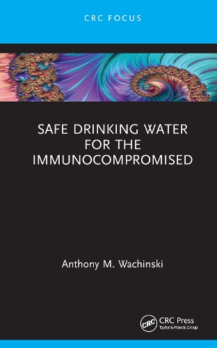 Бумажная книга «Safe Drinking Water for the Immunocompromised», автор Энтони М. Вачински - фото №1