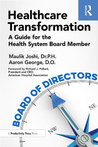 Бумажная книга «Healthcare Transformation: A Guide for the Health System Board Member», авторов Аарон Джордж, Маулик Джоши - фото №1