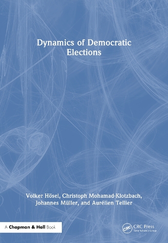 Бумажная книга «Dynamics of Democratic Elections: A Mathematical Approach to Political Science», авторов Иоганн Мюллер, Фолькер Хозель - фото №1