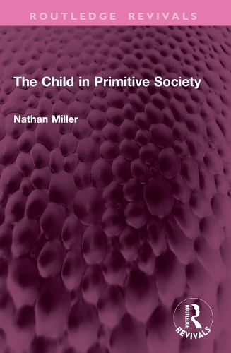 Paper book «The Child in Primitive Society», author Nathan Miller - фото №1