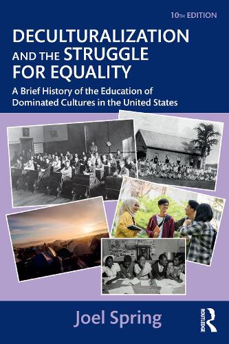 Паперова книга «Deculturalization and the Struggle for Equality: A Brief History of the Education of Dominated Cultures in the United States», автор Джоел Спрінг - фото №1
