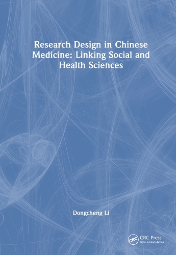 Бумажная книга «Research Design in Chinese Medicine: Linking Social and Health Sciences», автор Донгченг Ли - фото №1