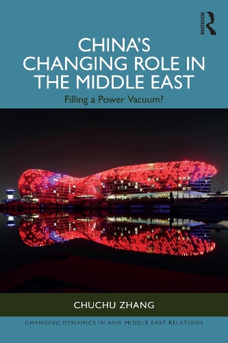 Бумажная книга «China’s Changing Role in the Middle East: Filling a Power Vacuum?», автор Чучу Чжан - фото №1