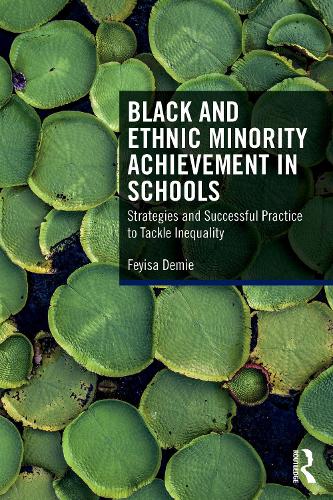 [object Object] «Black and Ethnic Minority Achievement in Schools: Strategies and Successful Practice to Tackle Inequality», автор Фейіса Демі - фото №1