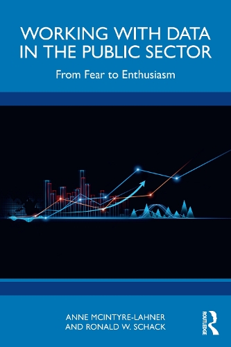 Бумажная книга «Working with Data in the Public Sector: From Fear to Enthusiasm», авторов Энн Макинтайр-Лахнер, Рональд В. Шак - фото №1