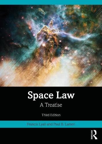 Бумажная книга «Space Law: A Treatise», авторов Фрэнсис Лайалл, Пол Б. Ларсен - фото №1