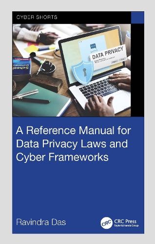 [object Object] «A Reference Manual for Data Privacy Laws and Cyber Frameworks», автор Равіндра Дас - фото №1
