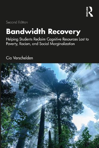 [object Object] «Bandwidth Recovery: Helping Students Reclaim Cognitive Resources Lost to Poverty, Racism, and Social Marginalization», автор Сиа Вершельден - фото №1