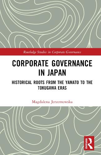Бумажная книга «Corporate Governance in Japan: Historical Roots from the Yamato to the Tokugawa Eras», автор Магдалена Ержемовска - фото №1