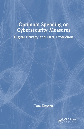 Бумажная книга «Optimal Spending on Cybersecurity Measures: Digital Privacy and Data Protection», автор Тара Киссун - фото №1