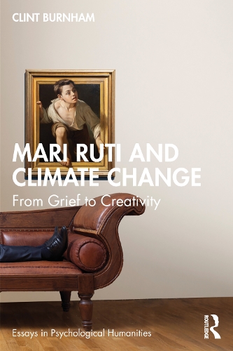 Бумажная книга «Mari Ruti and Climate Change: From Grief to Creativity», автор Клинт Бернэм - фото №1