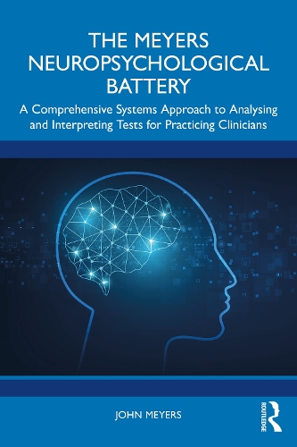 Паперова книга «The Meyers Neuropsychological Battery: A Comprehensive Systems Approach to Analyzing and Interpreting Tests for Practicing Clinicians», автор Джон Меєрс - фото №1