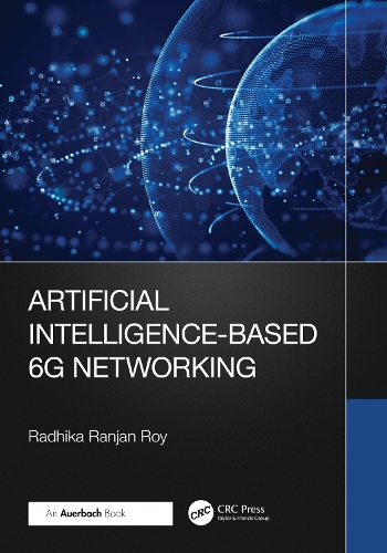 Бумажная книга «Artificial Intelligence-Based 6G Networking», автор Радхика Ранджан Рой - фото №1