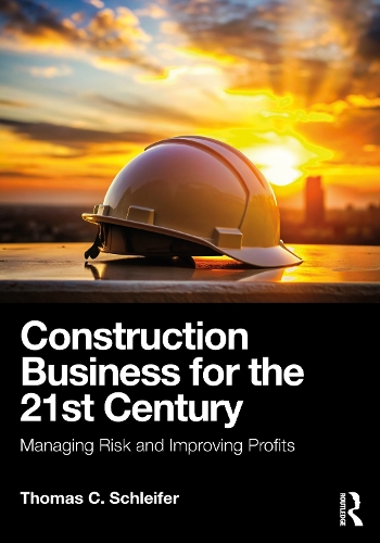 Паперова книга «Construction Business for the 21st Century: Managing Risk and Improving Profits», автор Томас К. Шлейфер - фото №1