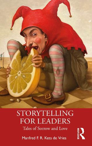 Паперова книга «Storytelling for Leaders: Tales of Sorrow and Love», автор Манфред Ф. Р. Кетс де Вріс - фото №1