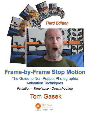 Бумажная книга «Frame-By-Frame Stop Motion: The Guide to Non-Puppet Photographic Animation Techniques», автор Том Гасек - фото №1
