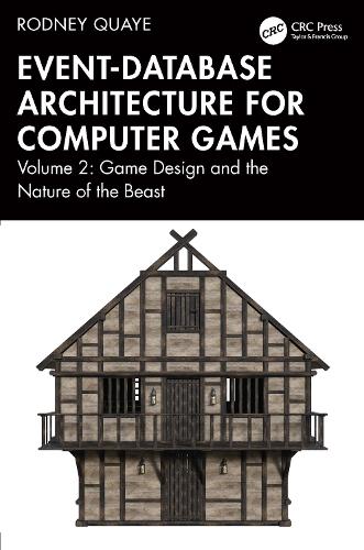 Паперова книга «Event-Database Architecture for Computer Games: Volume 2, Game Design and the Nature of the Beast», автор Родні Квайє - фото №1