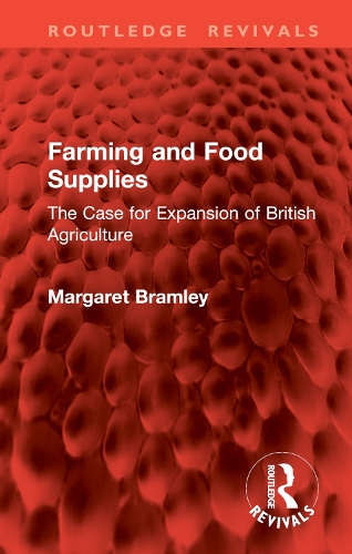 Бумажная книга «Farming and Food Supplies: The Case for Expansion of British Agriculture», автор Маргарет Брамли - фото №1
