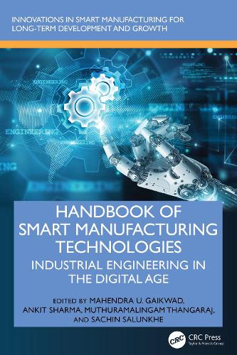 Бумажная книга «Handbook of Smart Manufacturing Technologies: Industrial Engineering in the Digital Age» - фото №1