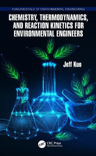 Паперова книга «Chemistry, Thermodynamics, and Reaction Kinetics for Environmental Engineers», автор Джефф Куо - фото №1