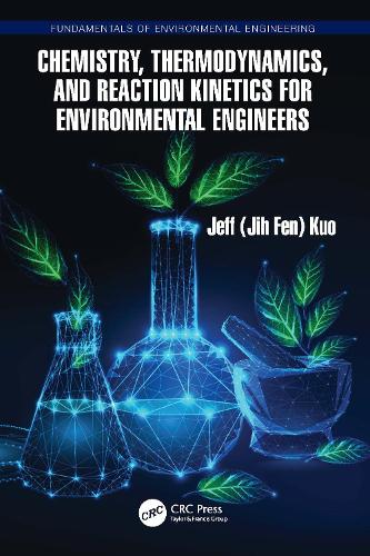 Paper book «Chemistry, Thermodynamics, and Reaction Kinetics for Environmental Engineers», author Jeff Kuo - фото №1