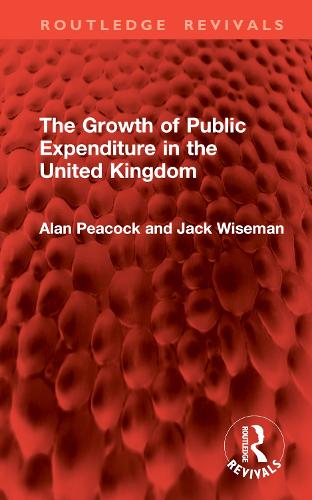Паперова книга «The Growth of Public Expenditure in the United Kingdom», авторів Алан Пікок, Джек Вайзмен - фото №1