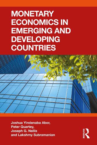 Бумажная книга «Monetary Economics in Emerging and Developing Countries», авторов Джозеф Г. Неллис, Джошуа Йинденаба Абор, Лакшми Субраманиан, Питер Кварти - фото №1