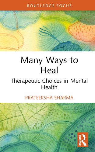 Паперова книга «Many Ways to Heal: Therapeutic Choices in Mental Health», автор Пратекша Шарма - фото №1