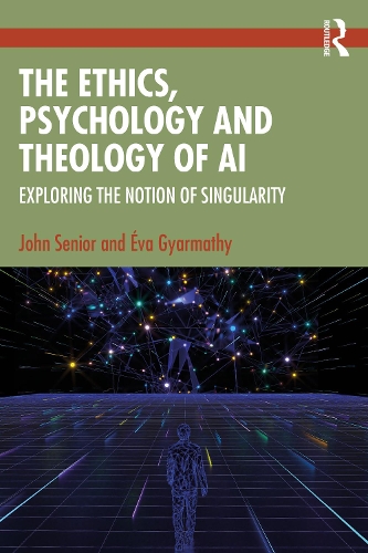 Бумажная книга «The Ethics, Psychology, and Theology of AI: Exploring the Notion of Singularity», авторов Джон Сениор, Ева Гьярмати - фото №1