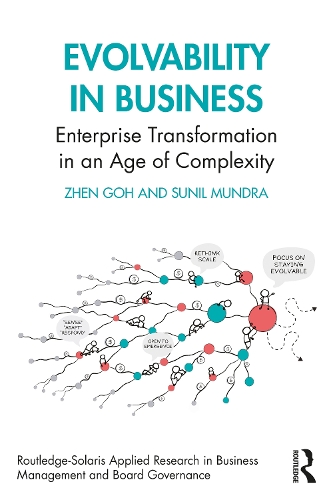 Бумажная книга «Evolvability in Business: Enterprise Transformation in an Age of Complexity», авторов Сунил Мундра, Чжэнь Го - фото №1