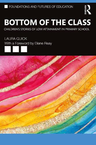 Бумажная книга «Bottom of the Class: Children’s Stories of Low Attainment in Primary School», автор Лаура Квик - фото №1